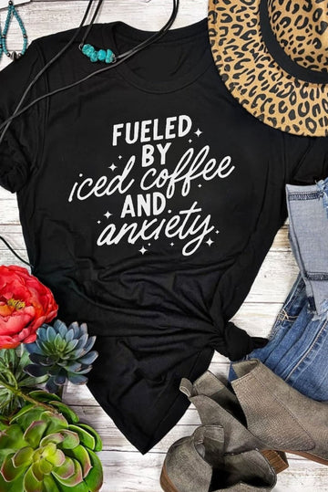 FUELED BY iced coffee AND anxiety Graphic Tee